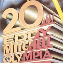 Eddy Mitchell : 20 ans : Eddy Mitchell Olympia